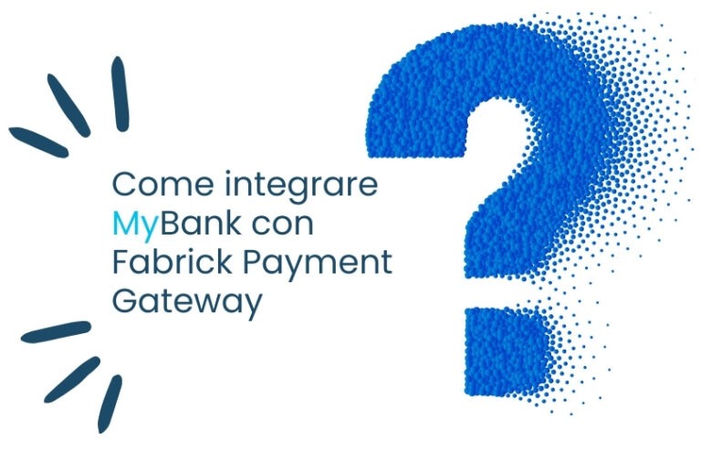 Come integrare MyBank con Fabrick Payment Gateway